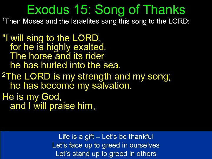 Exodus 15: Song of Thanks 1 Then Moses and the Israelites sang this song