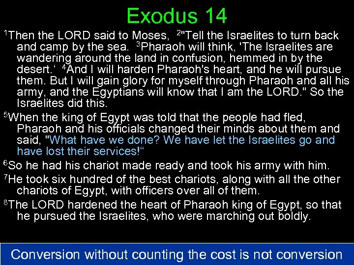 Exodus 14 1 Then the LORD said to Moses, 2