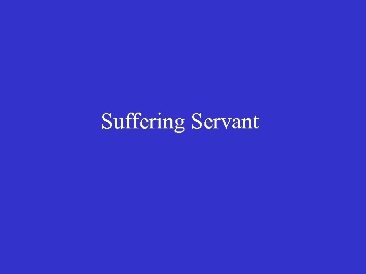 Suffering Servant 