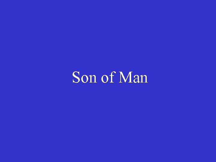 Son of Man 