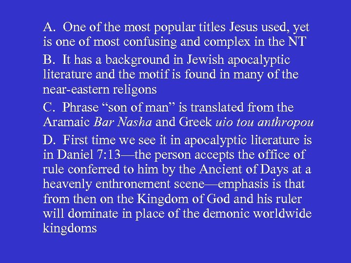 A. One of the most popular titles Jesus used, yet is one of most