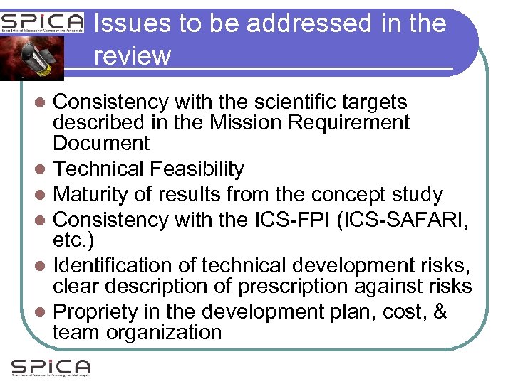 Issues to be addressed in the review Consistency with the scientific targets described in