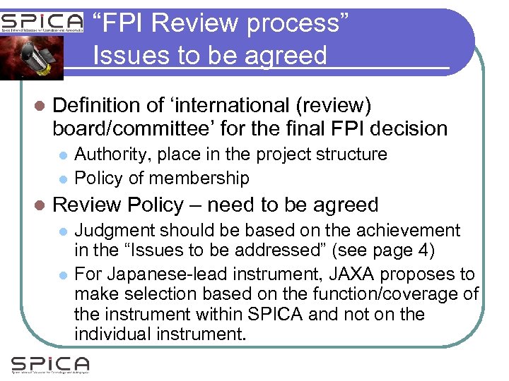 “FPI Review process” Issues to be agreed l Definition of ‘international (review) board/committee’ for