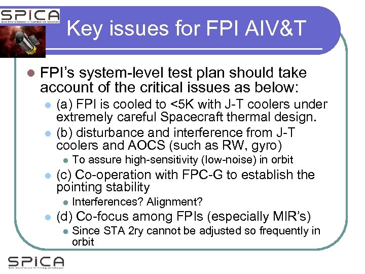 Key issues for FPI AIV&T l FPI’s system-level test plan should take account of