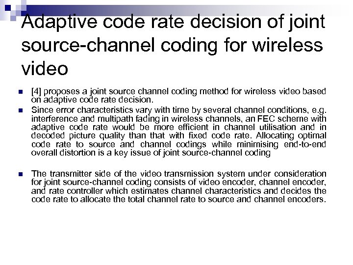 Adaptive code rate decision of joint source-channel coding for wireless video n n n