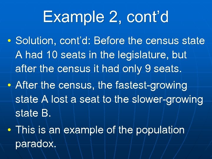 Example 2, cont’d • Solution, cont’d: Before the census state A had 10 seats
