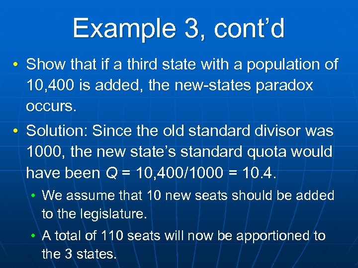 Example 3, cont’d • Show that if a third state with a population of