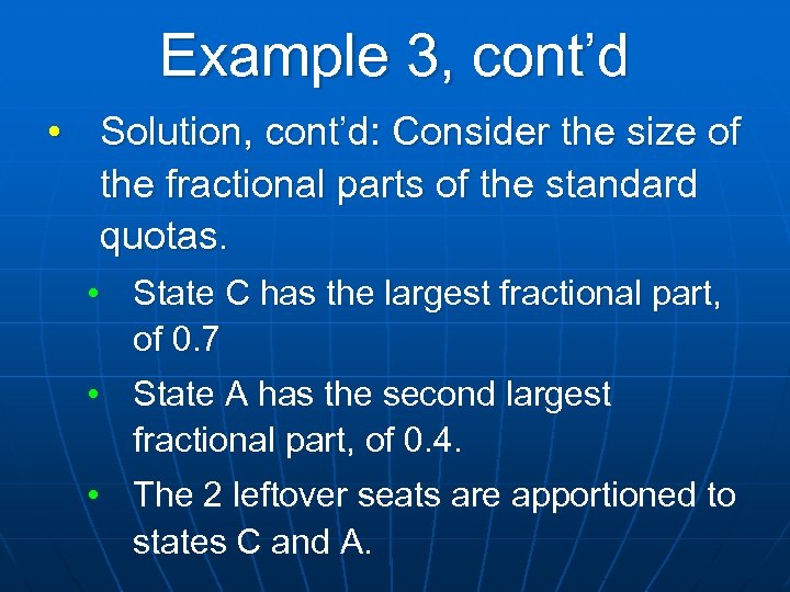 Example 3, cont’d • Solution, cont’d: Consider the size of the fractional parts of