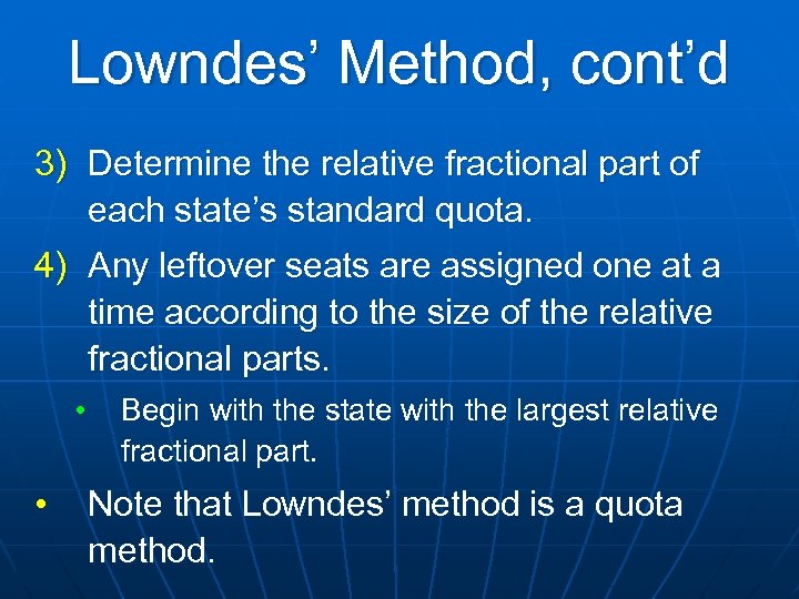 Lowndes’ Method, cont’d 3) Determine the relative fractional part of each state’s standard quota.
