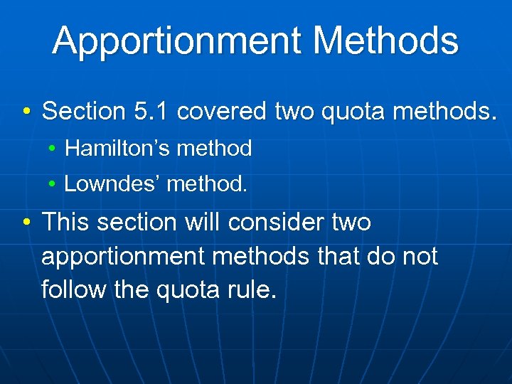 Apportionment Methods • Section 5. 1 covered two quota methods. • Hamilton’s method •
