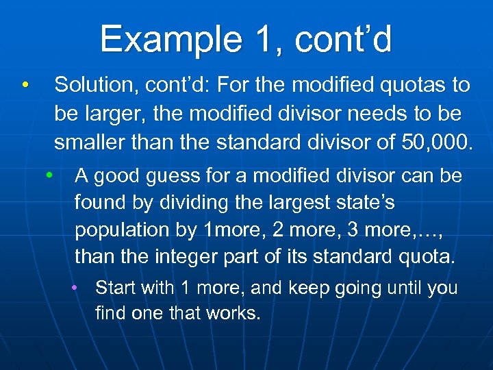 Example 1, cont’d • Solution, cont’d: For the modified quotas to be larger, the
