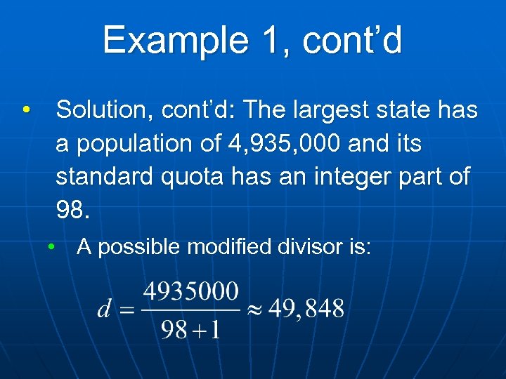 Example 1, cont’d • Solution, cont’d: The largest state has a population of 4,