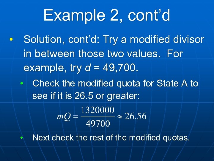 Example 2, cont’d • Solution, cont’d: Try a modified divisor in between those two