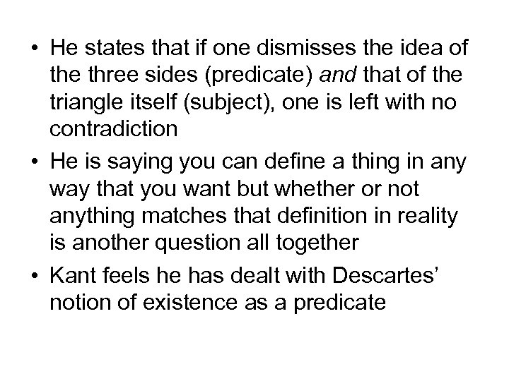  • He states that if one dismisses the idea of the three sides