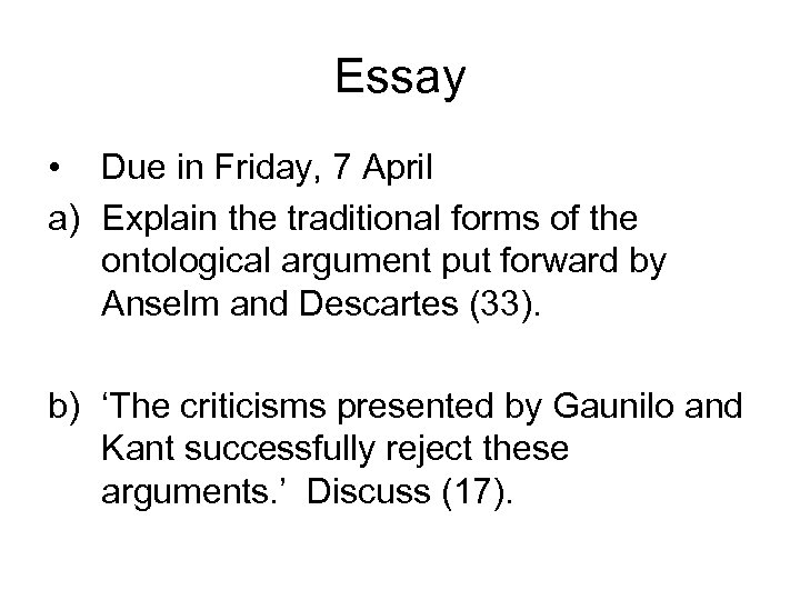 Essay • Due in Friday, 7 April a) Explain the traditional forms of the