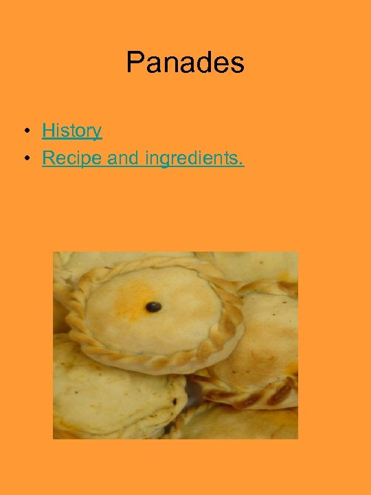 Panades • History • Recipe and ingredients. 