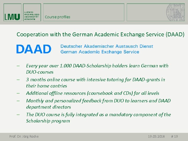 Course profiles Cooperation with the German Academic Exchange Service (DAAD) - Every year over