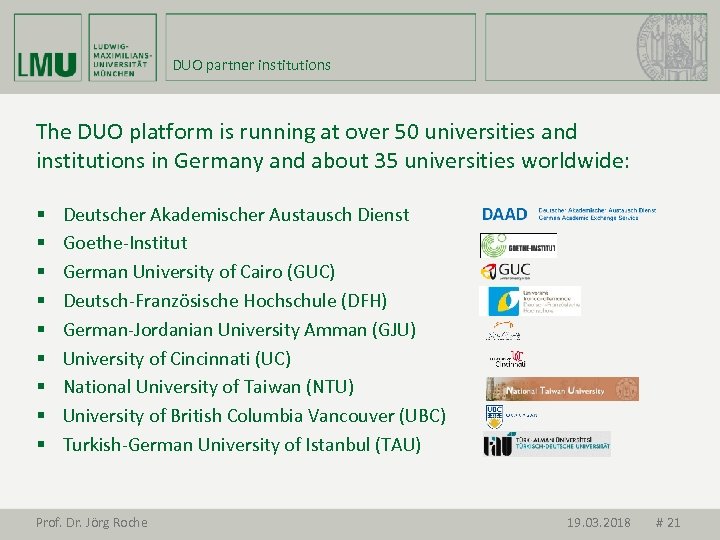 DUO partner institutions The DUO platform is running at over 50 universities and institutions