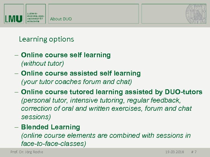 About DUO Learning options - Online course self learning (without tutor) - Online course