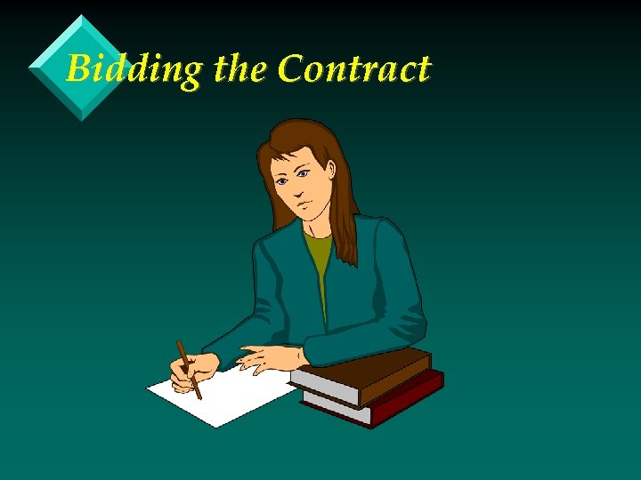 Bidding the Contract 