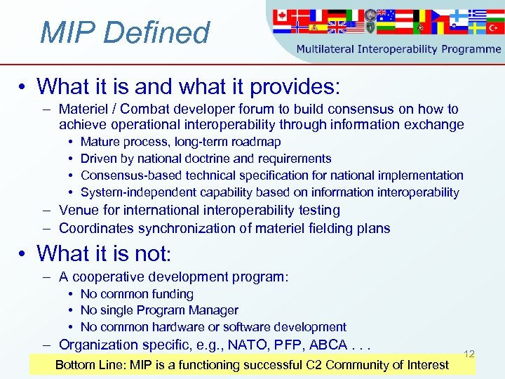 MIP Defined • What it is and what it provides: – Materiel / Combat