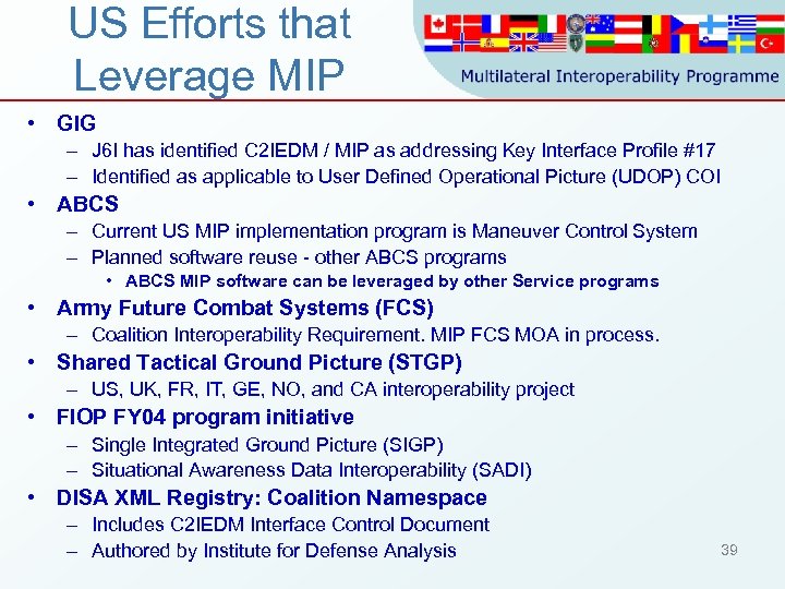 US Efforts that Leverage MIP • GIG – J 6 I has identified C