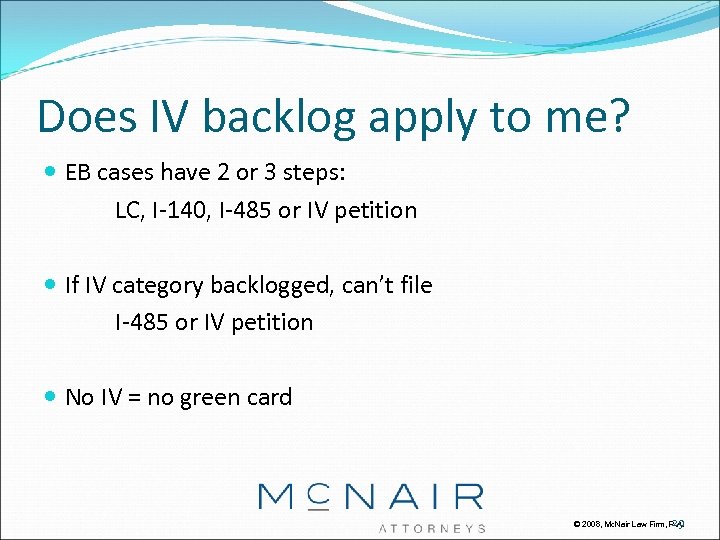 Does IV backlog apply to me? EB cases have 2 or 3 steps: LC,