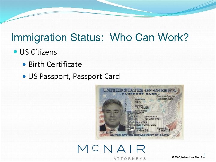 Immigration Status: Who Can Work? US Citizens Birth Certificate US Passport, Passport Card 3