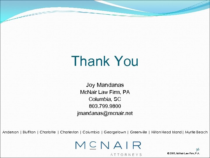 Thank You Joy Mandanas Mc. Nair Law Firm, PA Columbia, SC 803. 799. 9800