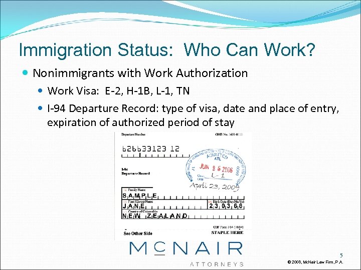 Immigration Status: Who Can Work? Nonimmigrants with Work Authorization Work Visa: E-2, H-1 B,