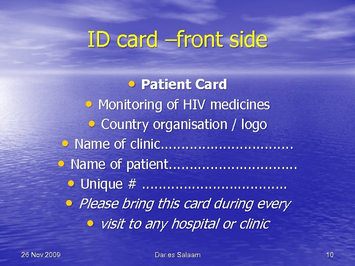 ID card –front side • Patient Card • Monitoring of HIV medicines • Country