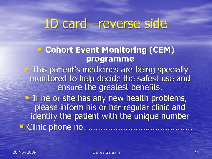 ID card –reverse side • Cohort Event Monitoring (CEM) programme • This patient’s medicines