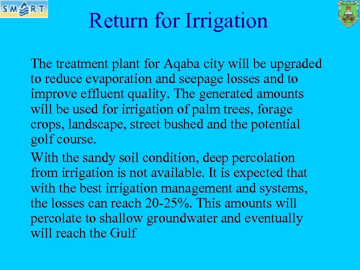 Return for Irrigation The treatment plant for Aqaba city will be upgraded to reduce