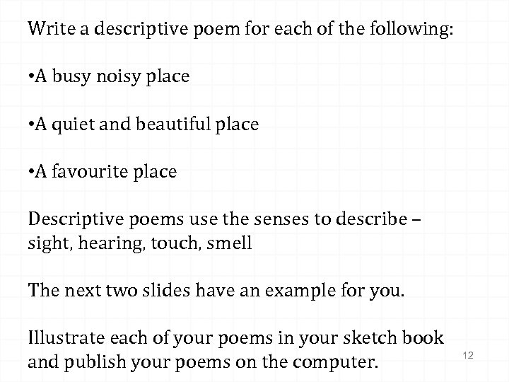 Write a descriptive poem for each of the following: • A busy noisy place