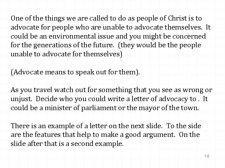 One of the things we are called to do as people of Christ is