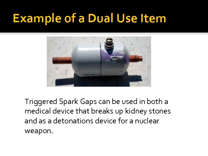 Example of a Dual Use Item Triggered Spark Gaps can be used in both