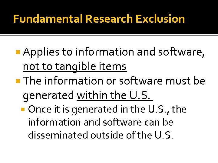 Fundamental Research Exclusion Applies to information and software, not to tangible items The information