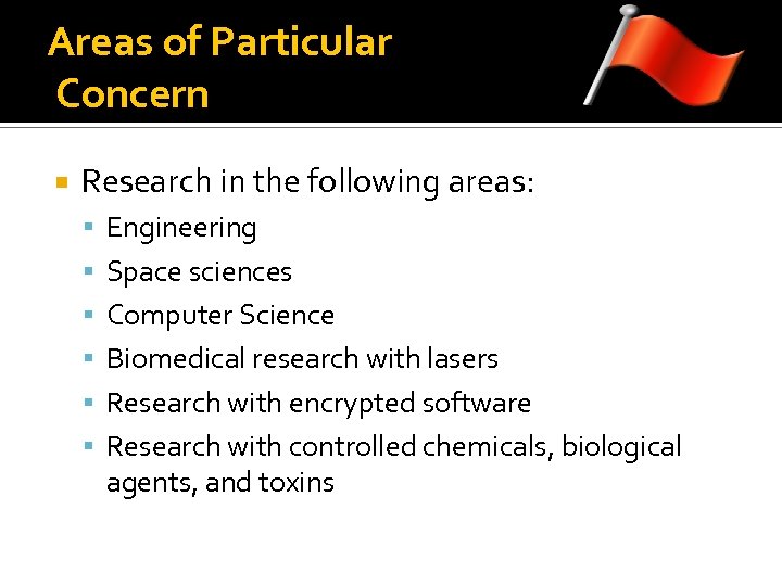 Areas of Particular Concern Research in the following areas: Engineering Space sciences Computer Science