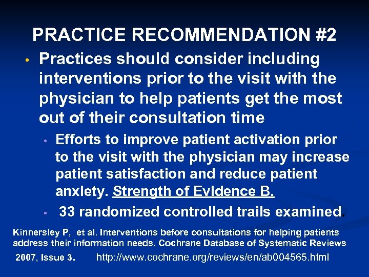 PRACTICE RECOMMENDATION #2 • Practices should consider including interventions prior to the visit with