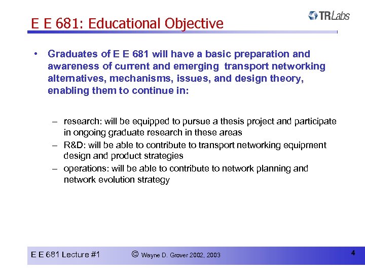 E E 681: Educational Objective • Graduates of E E 681 will have a