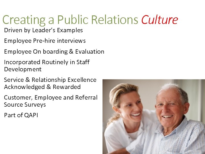 Creating a Public Relations Culture Driven by Leader’s Examples Employee Pre-hire interviews Employee On