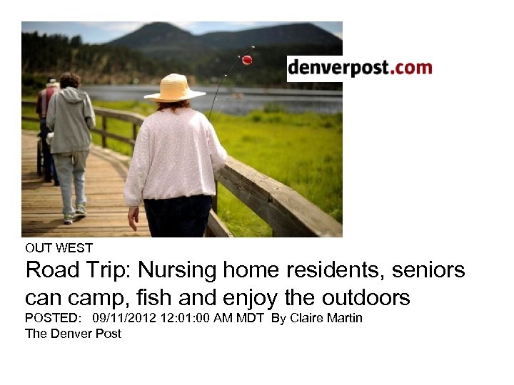 OUT WEST Road Trip: Nursing home residents, seniors can camp, fish and enjoy the