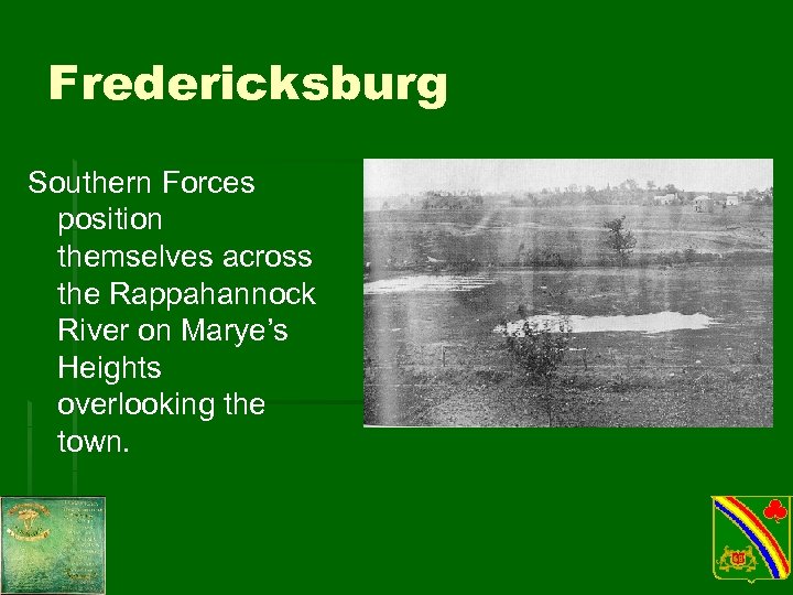 Fredericksburg Southern Forces position themselves across the Rappahannock River on Marye’s Heights overlooking the