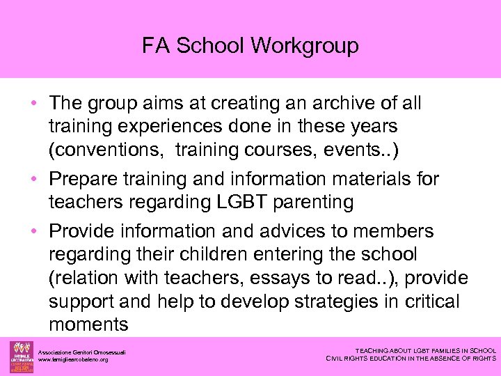 FA School Workgroup • The group aims at creating an archive of all training
