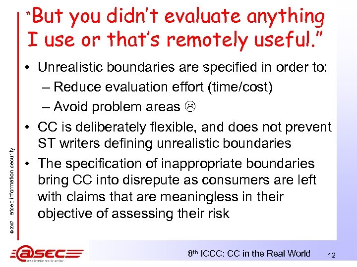 you didn’t evaluate anything I use or that’s remotely useful. ” • Unrealistic boundaries