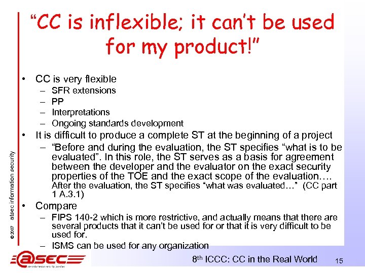 “CC is inflexible; it can’t be used for my product!” • CC is very