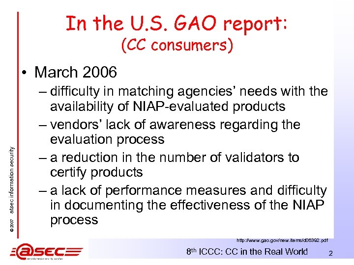 In the U. S. GAO report: (CC consumers) © 2007 atsec information security •