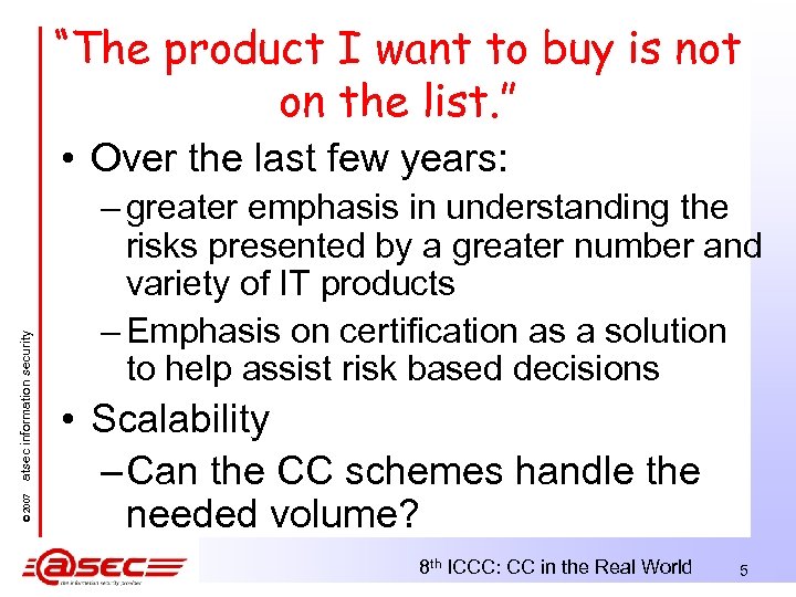 “The product I want to buy is not on the list. ” © 2007