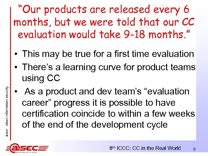 © 2007 atsec information security “Our products are released every 6 months, but we