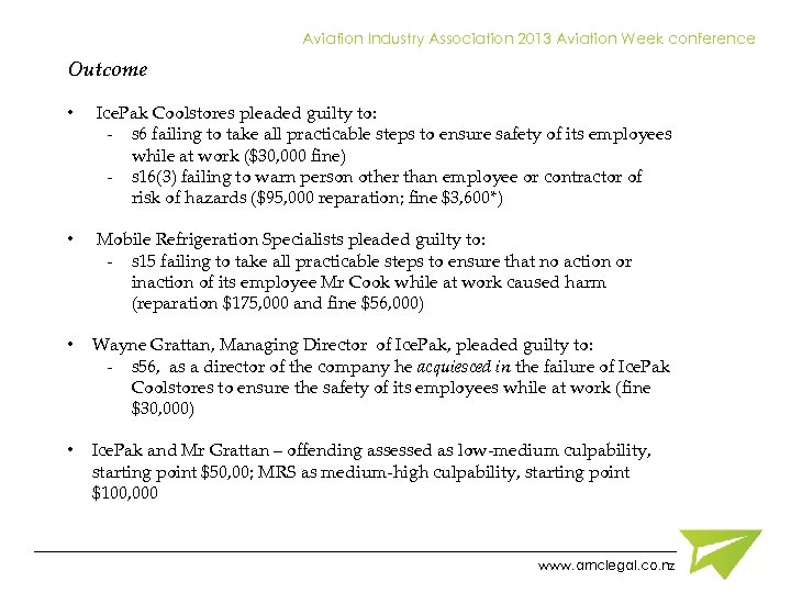 Aviation Industry Association 2013 Aviation Week conference Outcome • Ice. Pak Coolstores pleaded guilty